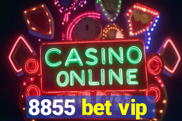 8855 bet vip